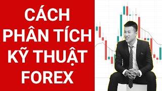 Phân Tích Kỹ Thuật Forex - Cách PTKT Đầu Tư Nâng Cao|Forex15phut