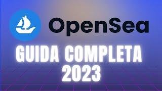 Open Sea guida completa italiano 2023