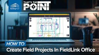 That's The Point - How To Create & Share Projects In FieldLink Office