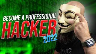 How to Get Started as a Professional Hacker in 2022