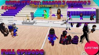 Bring It Baby:Season 3 Episode 3”The pressure is on” (full episode) | #robloxmajorette #Bringit