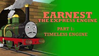 Earnest The Express Engine (Audio Mini-Series) Part 1: Timeless Engine