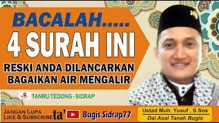 CERAMAH BUGIS - BACA 4 SURAH INI  SUPAYA RESKI DILANCARKAN - USTAD MUHAMMAD YUSUF, S.Sos.,MA