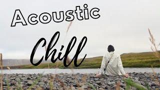 [1h] Playlist Relax Acoustic  - Take A Breath, Relax And Have A Chill Day