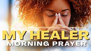 Experience God's HEALING Presence - Miracle Morning Prayer