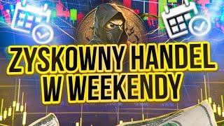 Trading  Zyskowny handel w weekendy  Opcje binarne