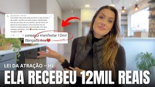 Ela recebeu 12MIL reais em menos de 24h USANDO ESSA TÉCNICA | lei da atração Hz