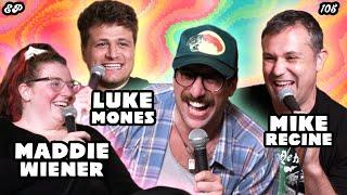 Bein' Ian With Jordan Ep105: Uncut Vibes W/ Luke Mones , Mike Recine , and Maddie Wiener