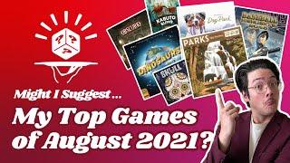 My Top Board Games in August 2021! - Sommelier Suggestions with Alex!