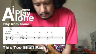 iPlayAlone 2020: This Too Shall Pass. [ Soundtrack of Covid 19 ]