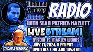 Through A Glass Darkly Radio: Marley Woods with Thomas Ferrario