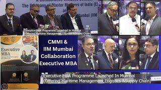 CMMI & IIM Mumbai: Launches Executive MBA Programme In Maritime Management, Logistics, Supply Chain