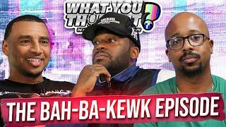 What You Thought #181 | The Bah-Ba-Kewk Episode - The Funniest Podcast On The Planet 