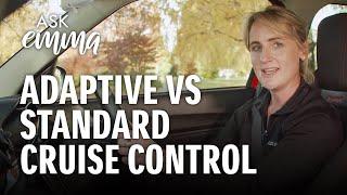 What is the difference between Adaptive and Standard Cruise Control?