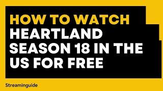 How to watch Heartland Season 18 in the US for free