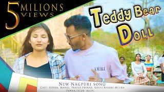 NEW NAGPURI SONG 2024 || TEDDY BEAR DOLL  || Singer- MANOJ M LOHARA & TANISHA