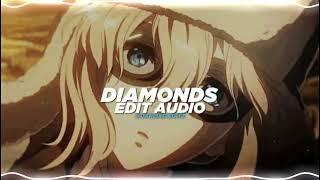 Diamonds - Rihanna [edit audio]