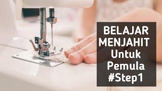 Belajar Menjahit Untuk Pemula - Step 1 || Belajar Menjahit Lurus