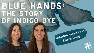 Blue Hands: The Story of Indigo Dye