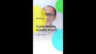 Gejala diabetes atau kencing manis