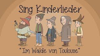 Im Walde von Toulouse - Kinderlieder zum Mitsingen | Sing Kinderlieder