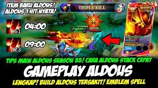 TIPS MAIN ALDOUS SEASON 35 + CARA ALDOUS STACK CEPATBUILD ALDOUS TERSAKITGAMEPLAY ALDOUS BLAZING