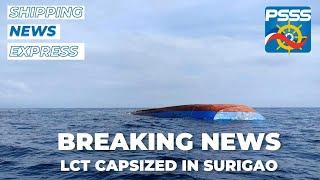 SHIPPING NEWS EXPRESS | LCT Capsized in Surigao