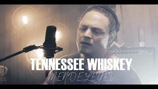 Tennessee Whiskey - Mendeleyev (Chris Stapleton Cover)