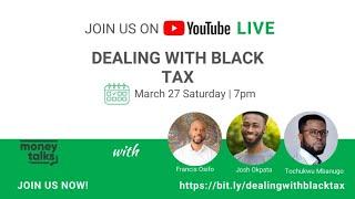 MoneyTalks S01E06: Dealing with Black Tax ( Josh Okpata, Tochukwu Mbanugo)