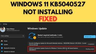 Fix Windows 11 KB5040527 Not Installing (Windows 11 24H2 Update)