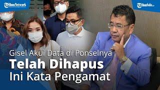 Soal Viral Video Mirip Gisel, Data Ponselnya Sudah Dihapus tapi Muncul Lagi, Ini Kata Pengamat