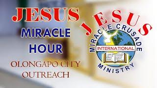 JESUS MIRACLE HOUR || JMCIM Olongapo City Outreach || September 04, 2024