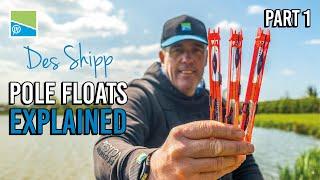 Des Shipp's Pole Float Range | Complete Guide Part.1