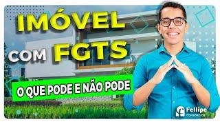 REGRAS DE UTILIZAÇÃO DO FGTS PARA COMPRA DE IMÓVEL