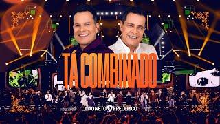 João Neto e Frederico - Tá Combinado (DVD 25 ANOS - AO VIVO)