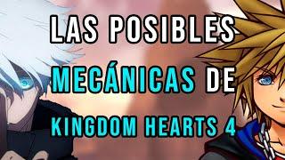 Las MECANICAS principales de KINGDOM HEARTS 4 – Teoría
