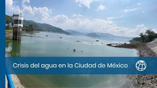 Crisis del agua en la Ciudad de México