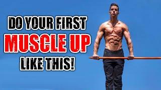 Do Your FIRST MUSCLE  UP Like This! (Works 100%)