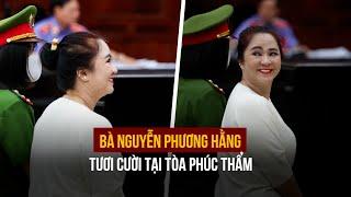 Bà Nguyễn Phương Hằng tươi cười tại phiên tòa phúc thẩm