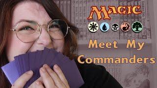 Magic: The Gathering | Meet My Commanders! |