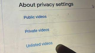 UNDERSTANDING YouTube “privacy settings” public private and unlisted