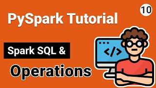 Spark SQL and SQL Operations | PySpark Tutorial for Beginners