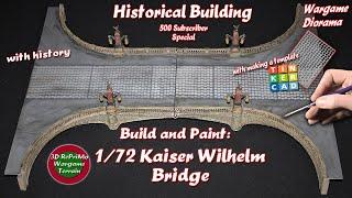 Tutorial: Build and Paint 1/72 Kaiser Wilhelm Bridge/ Painting Guide / Bemalung Brücke Berlin (WW2)