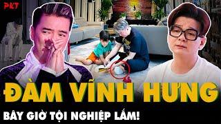 Đàm Vĩnh Hưng BÂY GIỜ TỘI NGHIỆP LẮM, mất 3 ngón chân, sao đi lại bình thường được! | PKT