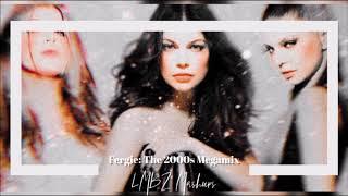 Fergie: The 2000s Megamix