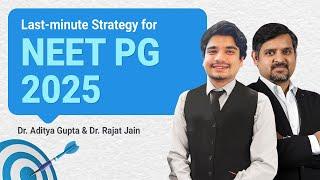 Last Minute NEET PG 2025 Preparation Strategy | NEET PG 2025 Strategy | DBMCI