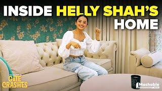 Inside Helly Shah's Home | Mashable Gate Crashes | EP17
