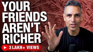 Why everyone around you seems MORE RICH! | Ankur Warikoo Hindi