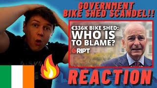 Government Doesn't Know Who SIGNED OFF On BIKE SHED - IRISH REACTION