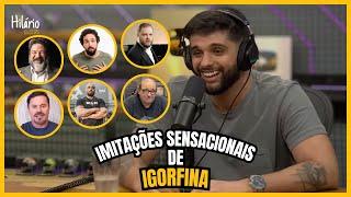 As Melhores Imitações de Igorfina